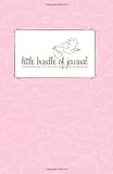 Little Bundle of Journal: Memoranda, Milestones and Memories for Girls