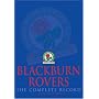 Blackburn Rovers: The Complete Record