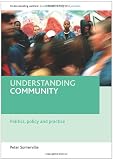 Understanding Community: Politics, Policy and Practice (Understanding Welfare Series: Social Issues, Policy and Practice)
