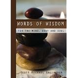 Words of Wisdom: For the Mind, Body and Soul