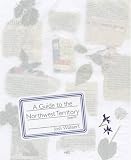 A Guide to the Northwest Territory