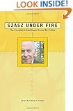 Szasz Under Fire: The Psychiatric Abolitionist Faces His Critics