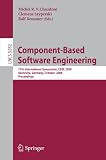 Component-Based Software Engineering: 11th International Symposium, CBSE 2008, Karlsruhe, Germany, October 14-17, 2008, Proceedings (Lecture Notes in ... / Programming and Software Engineering)