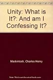 Unity : what is it? and am i confessing it?