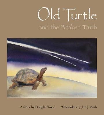 [(Old Turtle and the Broken Truth )] [Author: Douglas Wood] [Oct-2003]