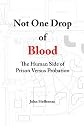Not One Drop of Blood: The Human Side of Prison Versus Probation