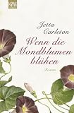 Wenn die Mondblumen bl&uuml;hen - Jetta Carleton