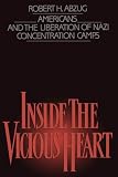 Buy : Inside the Vicious Heart: Americans and the Liberation of Nazi Concentration Camps