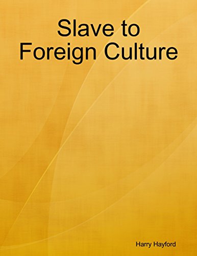 Slave to Foreign Culture