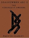 Deathsworn Arc 2 : The Verkreath Horror (Deathsworn : An Epic Fantasy Adventure Series)