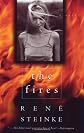 The Fires : A Novel
