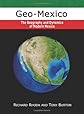 Geo-Mexico: the geography and dynamics of modern Mexico