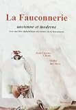 La fauconnerie ancienne et moderne