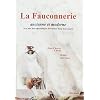 La fauconnerie ancienne et moderne