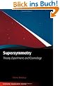 Supersymmetry: Theory, Experiment, and Cosmology (Oxford Graduate Texts)