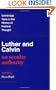 Luther and Calvin on Secular Authority (Cambridge Texts in the History of Political Thought)