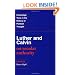 Luther and Calvin on Secular Authority (Cambridge Texts in the History of Political Thought)