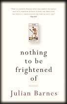 Nothing to be Frightened Of