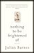 Nothing to Be Frightened Of