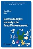 Innate and Adaptive Immunity in the Tumor Microenvironment