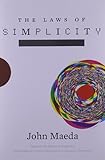 The Laws of Simplicity (Simplicity: Design, Technology, Business, Life)