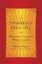 The Shambhala Principle: Discovering Humanity's Hidden Treasure