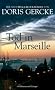 Tod in Marseille: Ein Bella-Block-Roman