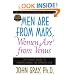 Men Are from Mars, Women Are from Venus: The Classic Guide to Understanding the Opposite Sex