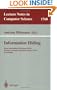 Information Hiding: Third International Workshop, IH'99, Dresden, Germany, September 29 - October 1, 1999 Proceedings (Lecture Notes in Computer Science)