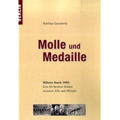 Molle und Medaille: Wilhelm Hoeck 1892: Eine Alt-Berliner Kneipe zwischen Zille und Olympia
