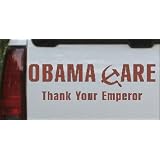 8in X 2.4in Brown -- Obama Care Thank Your Emperor Political Car Window Wall Laptop... by Rad Dezigns