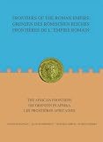 Frontiers of the Roman empire = Grenzen des Römischen Rieches = Frontières de l'Empire Romain