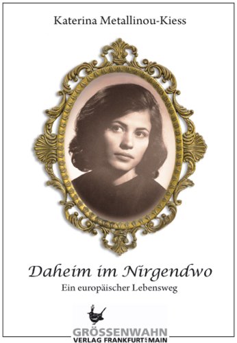 Daheim im Nirgendwo: Ein europäischer Lebensweg (German Edition)