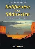 Kalifornien & S�dwesten USA - Horst Schmidt-Br�mmer