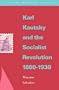 Karl Kautsky and the Socialist Revolution 1880 - 1938 (Verso Modern Classics)