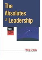 The Absolutes of Leadership (Warren Bennis Executive Briefing)