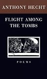 Flight Among the Tombs: Poems