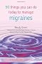 50 Things You Can Do Today to Manage Migraine (Personal Health Guides)
