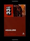 Jethro Tulls Aqualung (33 1/3)