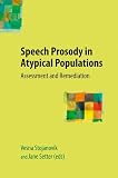Speech prosody in atypical populations : assessment and remediation