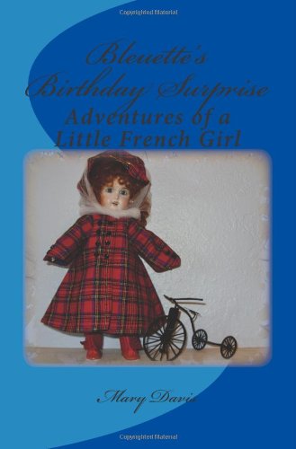 Bleuette's Birthday Surprise: Adventures of a Little French Girl
