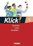 Produkt-Bild: Klick! Deutsch - Westliche Bundesl&auml;nder: 5. Schuljahr - Sprechen, Lesen, Schreiben: Sch&uuml;lerbuch