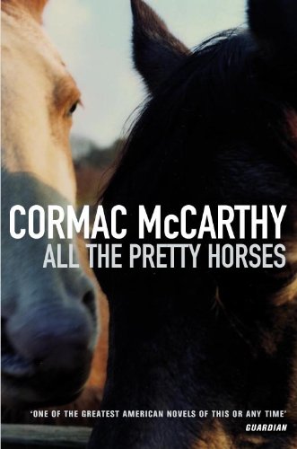 All the Pretty Horses: Volume One of The Border Trilogy