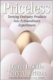 Priceless: Turning Ordinary Products into Extraordinary Experiences [Hardcover]