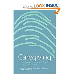 Caregiving: Readings in Knowledge, Practice, Ethics, and Politics (Studies in Health, Illness, and Caregiving)