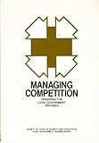 Managing competition : tendering for local government services