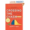 Crossing the Chasm, 3rd Edition: Marketing and Selling Disruptive Products to Mainstream Customers