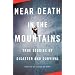 Near Death in the Mountains: True Stories of Disaster and Survival (Vintage Departures Original)