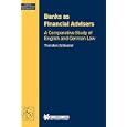 Banks as Financial Advisors, A Comparative Study of English and German Law (Studies in Comparative Corporate and... by Thorsten Schlueter