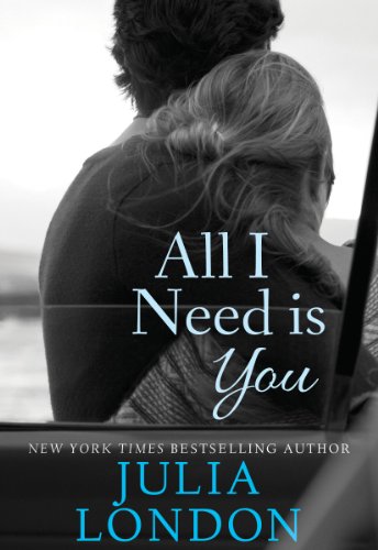 All I Need Is You (An Over the Edge Novel) by Julia London
